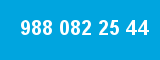 988 082 25 44